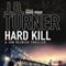 Hard Kill: A Jon Reznick Thriller (Unabridged) audio book by J. B. Turner