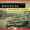 Stitch: A Novel (Unabridged) audio book by Richard Stern