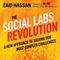 The Social Labs Revolution: A New Approach to Solving Our Most Complex Challenges (Unabridged) audio book by Zaid Hassan