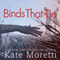 Binds That Tie (Unabridged) audio book by Kate Moretti