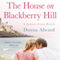 The House on Blackberry Hill (Unabridged) audio book by Donna Alward