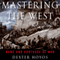Mastering the West: Rome and Carthage at War (Unabridged) audio book by Dexter Hoyos