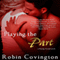 Playing the Part (Unabridged) audio book by Robin Covington