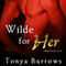 Wilde for Her (Unabridged) audio book by Tonya Burrows