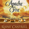 Apache Fire (Unabridged) audio book by Raine Cantrell