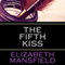 The Fifth Kiss (Unabridged) audio book by Elizabeth Mansfield
