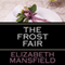 The Frost Fair (Unabridged) audio book by Elizabeth Mansfield