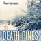 Death in the Pines: An Oakley Tyler Novel (Unabridged) audio book by Thom Hartmann