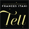 Tell (Unabridged) audio book by Frances Itani