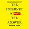 The Internet Is Not the Answer (Unabridged) audio book by Andrew Keen