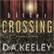 Bitter Crossing (Unabridged) audio book by D. A. Keeley