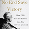 No End Save Victory: How FDR Led the Nation into War (Unabridged)