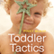 Toddler Tactics (Unabridged)