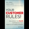 Your Customer Rules!: Delivering the Me2B Experiences That Today's Customers Demand (Unabridged) audio book by Bill Price, David Jaffe