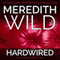 Hardwired (Unabridged) audio book by Meredith Wild