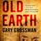 Old Earth (Unabridged) audio book by Gary Grossman