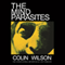 The Mind Parasites: The Supernatural, Metaphysical Cult Thriller audio book by Colin Wilson