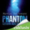 Phantom - Gefahr aus der Tiefe audio book by Markus Bennemann