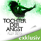 Tochter der Angst audio book by Alex Berg