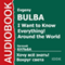 I Want to Know Everything! Around the World [Russian Edition] (Unabridged) audio book by Evgeny Bulba