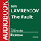 The Fault [Russian Edition] (Unabridged) audio book by Boris Lavreniov