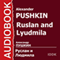 Ruslan and Lyudmila [Russian Edition] audio book by Alexander Pushkin