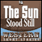 The Sun Stood Still (Unabridged) audio book by Max Brand