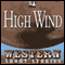 High Wind (Unabridged) audio book by Ernest Haycox