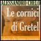 Le cornici di Gretel: Viaggio nel sogno della qualit audio book by Alessandro Chelo