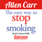 The Easy Way to Stop Smoking (Unabridged) audio book by Allen Carr
