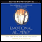 Emotional Alchemy (Unabridged) audio book by Tara Bennett-Goleman