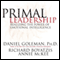 Primal Leadership: Realizing the Power of Emotional Intelligence (Unabridged) audio book by Daniel Goleman, Richard Boyatzis, and Annie McKee