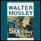 Six Easy Pieces: Easy Rawlins Stories (Unabridged) audio book by Walter Mosley