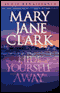 Hide Yourself Away audio book by Mary Jane Clark