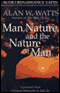 Man, Nature, and the Nature of Man audio book by Alan W. Watts