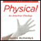 Physical: An American Checkup (Unabridged) audio book by James McManus