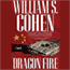 Dragon Fire: A Novel audio book by William S. Cohen