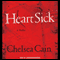 Heartsick (Unabridged) audio book by Chelsea Cain