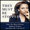 They Must Be Stopped: Why We Must Defeat Radical Islam and How We Can Do It (Unabridged) audio book by Brigitte Gabriel