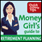 Money Girl's Guide to Retirement Planning: Strategies to Save and Invest for a Secure Future (Unabridged) audio book by Laura Adams