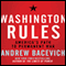 Washington Rules: America's Path to Permanent War (Unabridged) audio book by Andrew J. Bacevich