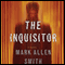The Inquisitor (Unabridged) audio book by Mark Allen Smith