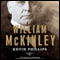 William McKinley (Unabridged) audio book by Kevin Phillips, Arthur M. Schlesinger