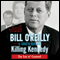 Killing Kennedy: The End of Camelot (Unabridged) audio book by Bill O'Reilly, Martin Dugard