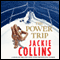 The Power Trip (Unabridged) audio book by Jackie Collins