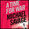 A Time for War: A Thriller (Unabridged) audio book by Michael Savage