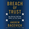 Breach of Trust: How Americans Failed Their Soldiers and Their Country (Unabridged) audio book by Andrew Bacevich