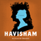 Havisham: A Novel (Unabridged) audio book by Ronald Frame