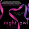 Night Owl: The Night Owl Trilogy, Book 1 (Unabridged) audio book by M. Pierce
