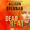 Dead Heat: Lucy Kincaid, Book 8 (Unabridged) audio book by Allison Brennan